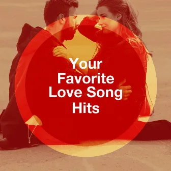 Your Favorite Love Song Hits by Unknown Artist