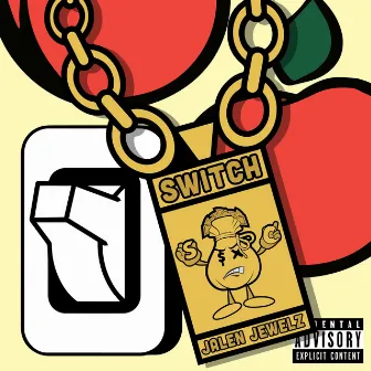 Switch by Jalen Jewelz