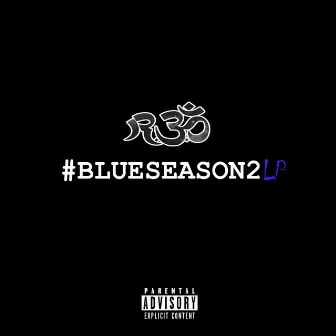 #Blueseason2 by R.3.D