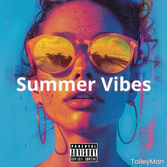 Summer Vibes by TalleyMan