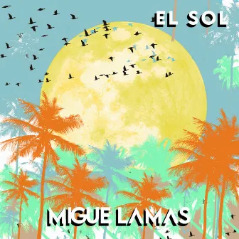 El Sol by Migue Lamas