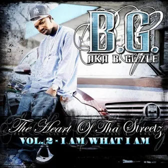 The Heart Of Tha Streetz - Volume 2 by B.G.