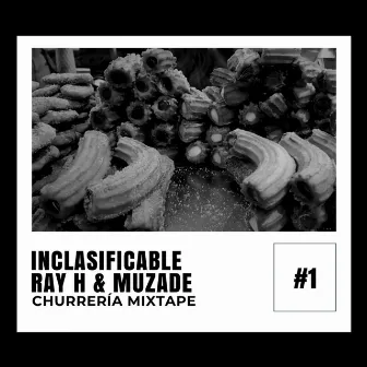 Churrería Mixtape #1 by INCLASIFICABLE