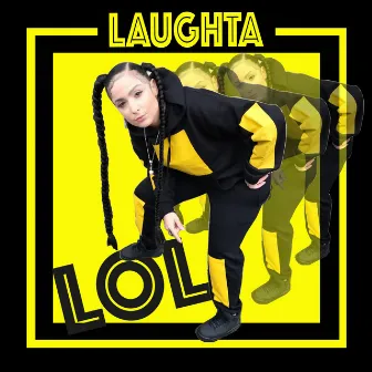 LOL by Laughta