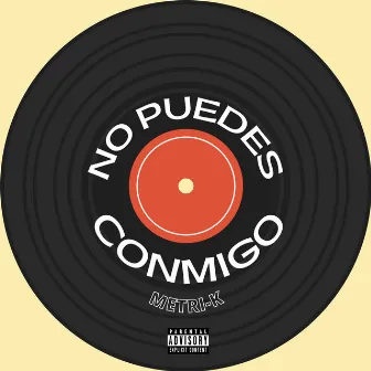 No Puedes Conmigo by Metri-K