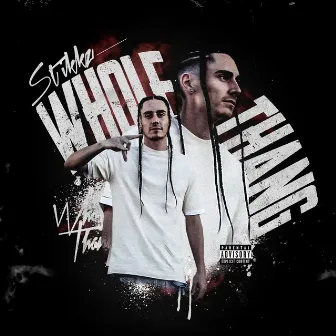 Whole Thang by StikKz