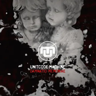 Damnatio Memoriae by Unitcode:Machine