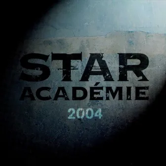 Star Académie 2004 by Star Académie