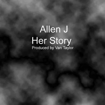 Her Story by Allen J