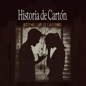 Historia de Cartón by La B Grande