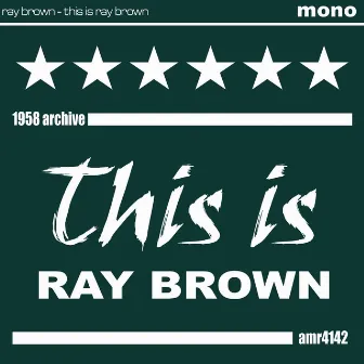 This Is Ray Brown by Ray Brown