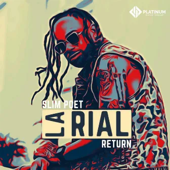 La Rial Return by Slim Poet