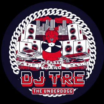 The Underdogg EP by DJ Tre