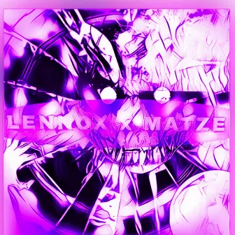 LENNOX x MATZE by Lil Matze