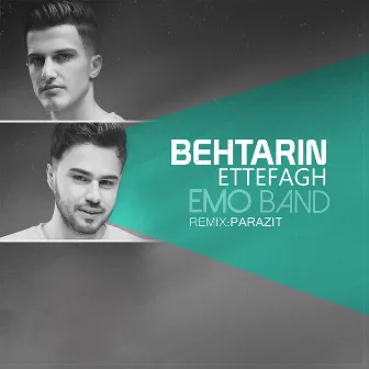 Behtarin Ettefagh (Parazit Remix) by Parazit