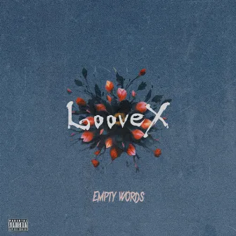 Empty Words by LooveX