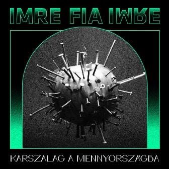 Karszalag a Mennyországba by Imre Fia Imre