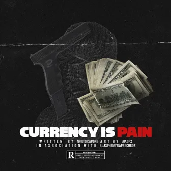 Currency Is Pain by Nfieto Capone