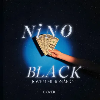 Jovem Milionário (Cover) by Nino Black