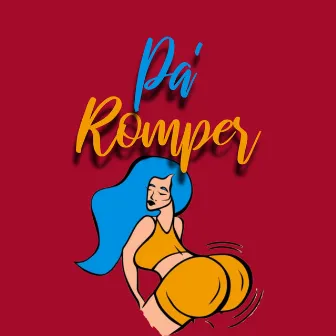 Pa' Romper by Mega Perreo Brasileño