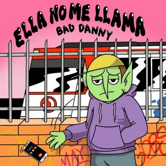 Ella No Me Llama by Bad Danny