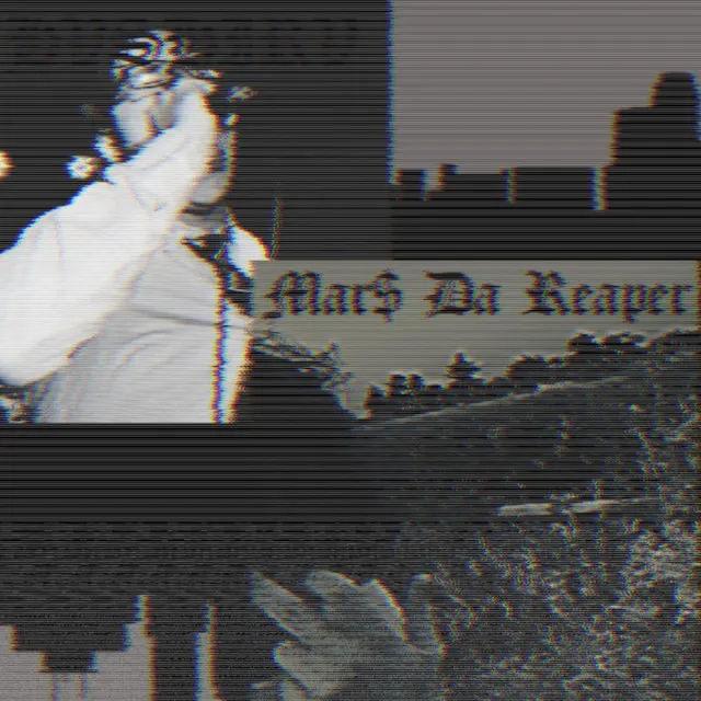 Mar$ Da Reaper