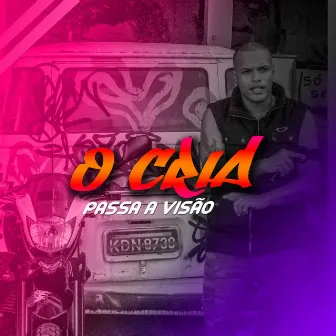 O Cria Passa a Visão by Mc Gehard