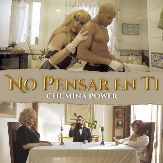 No Pensar en Ti by Chumina Power