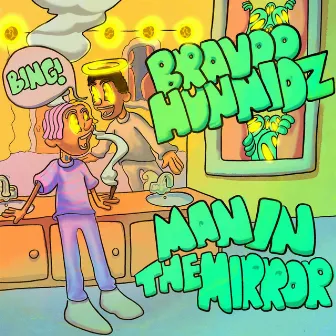 Man In The Mirror, Pt. 1 by Bravoo Hunnidz