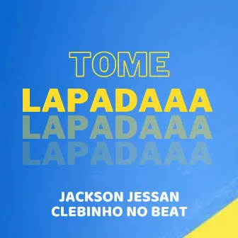 Tome Lapada by Clebinho No Beat