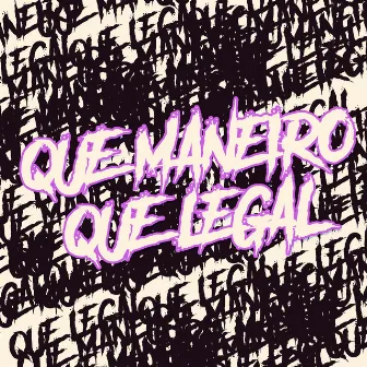 Que Maneiro Que Legal by DJ Thilius SZ