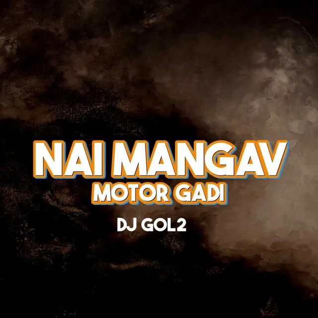 Nai Mangav Motor Gadi