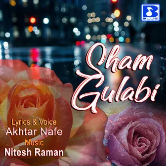 Sham Gulabi by Nitesh Raman