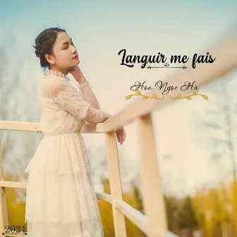 Languir me fais, Op. 15 No. 2 by Hoa Ngọc Hà