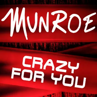 Crazy for You by Munroe