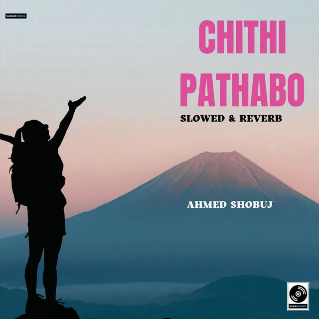 Chithi Pathabo (Slowed & Reverb)