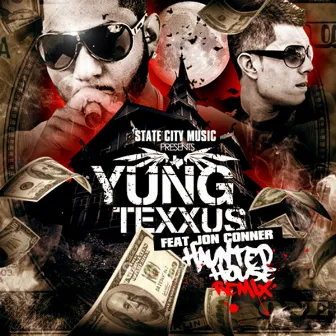 Haunted House Remix by Yung Texxus