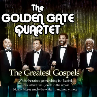 The Greatest Gospels by The Golden Gate Quartet