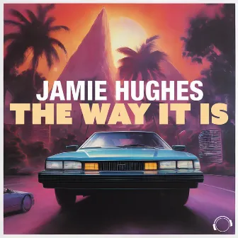 The Way It Is by Jamie Hughes