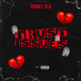 Trust Issues by Money DLo