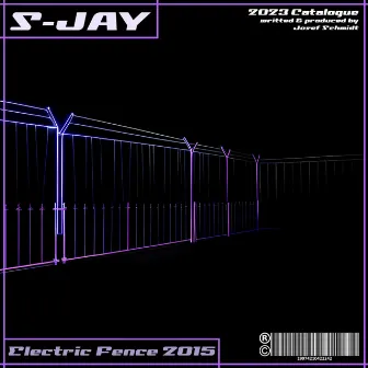 Electric Fence (2015) by S-JAY