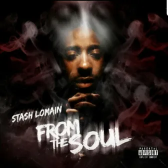 From the Soul by Stash LoMain