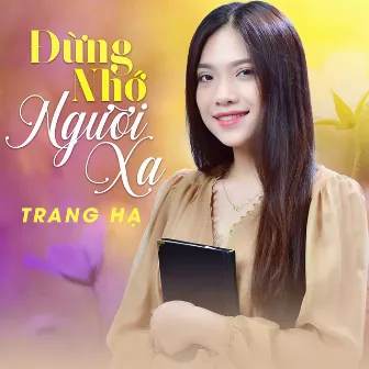 Đừng Nhớ Người Xa by Trang Hạ