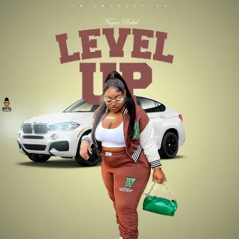 Level Up by Nequa Rebel