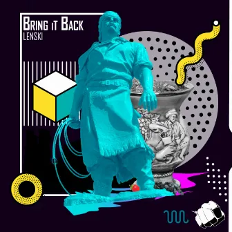 Bring It Back by Lenski