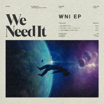 We Need It by Astxr