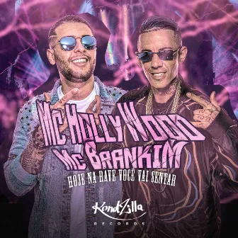 Hoje Na Rave Você Vai Sentar by MC Brankim