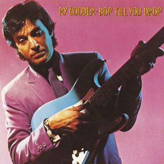 Bop Till You Drop by Ry Cooder