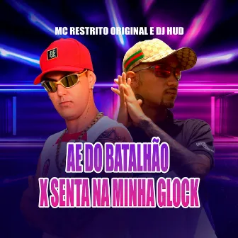 Ae do Batalhão / Senta na Minha Glock by DJ Hud