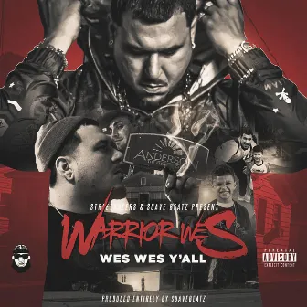 Wes Wes Y'all by Warrior Wes